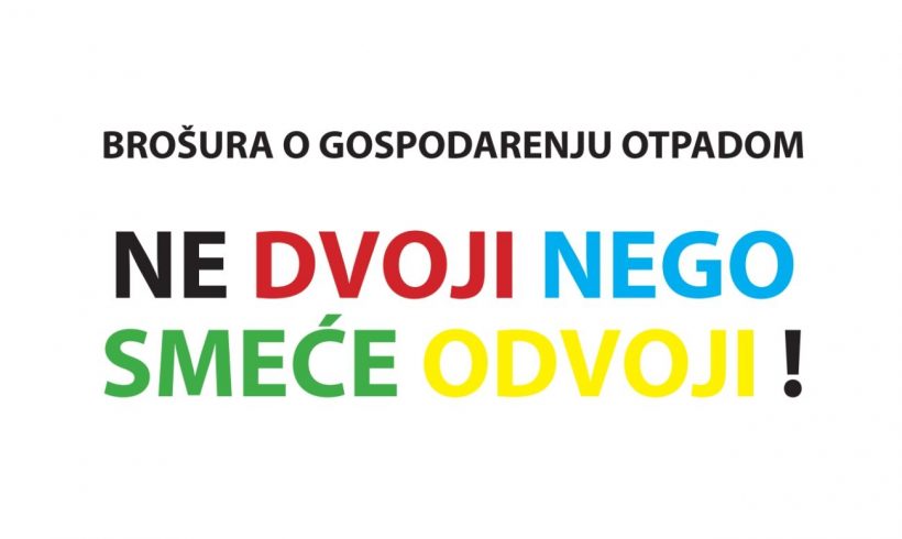 Izrada brošure – Vodič o gospodarenju otpadom Izrada brošure – Vodič o gospodarenju otpadom